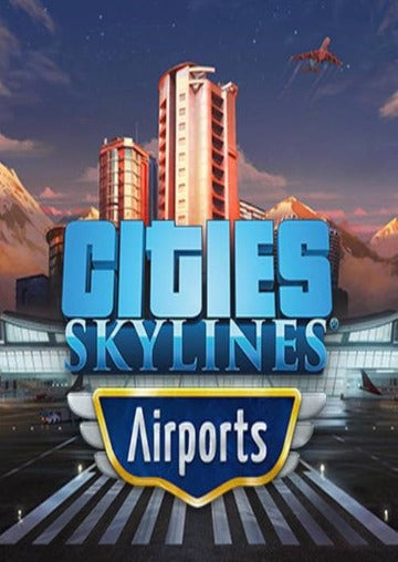 Cities: Skylines - Airports (DLC) Steam Key EUROPE