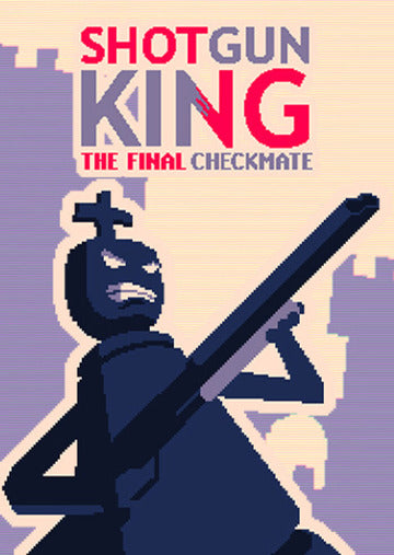 Shotgun King: The Final Checkmate Steam Key EUROPE