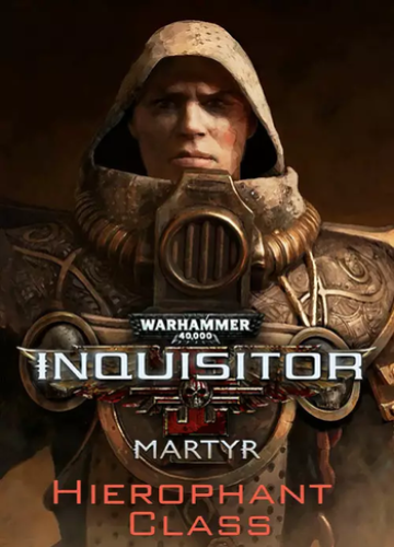 Warhammer 40,000: Inquisitor - Martyr - Hierophant Class (DLC) Steam Key GLOBAL